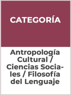 Antropología Cultural / Ciencias Sociales / Filosofía del Lenguaje