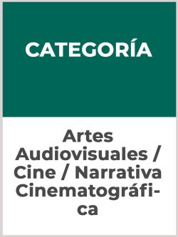 Artes Audiovisuales / Cine / Narrativa Cinematográfica